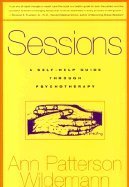 Stock image for Sessions : A Self-Help Guide Through Psychotherapy for sale by Better World Books