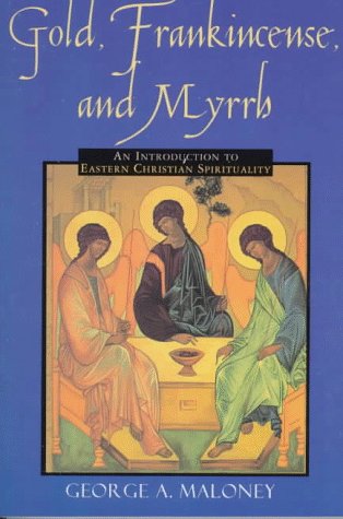 9780824516161: Gold Frankincense & Myrrh: An Introduction to Eastern Christian Spirituality