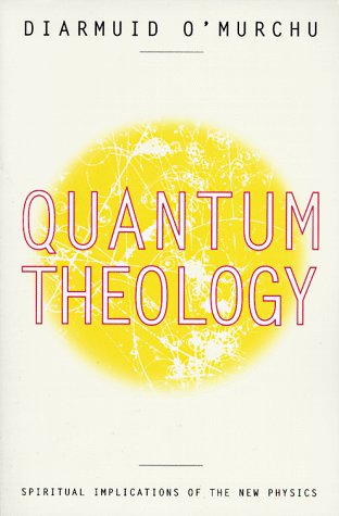 Beispielbild fr Quantum Theology zum Verkauf von Better World Books