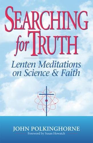 Imagen de archivo de Searching for Truth: Lenten Meditations on Science Faith a la venta por KuleliBooks