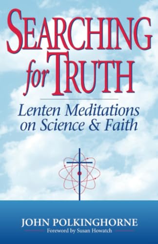 9780824516550: Searching for Truth: Lenten Meditations on Science & Faith