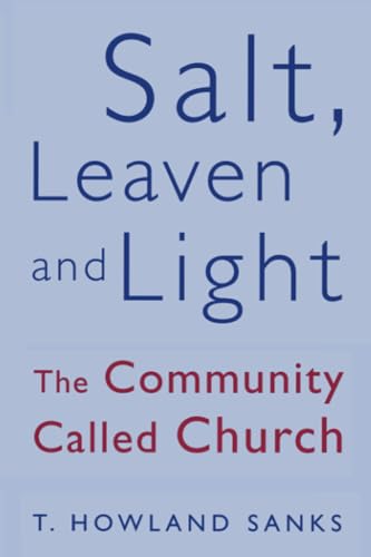 9780824516666: Salt, Leaven and Light: The Community Called Church