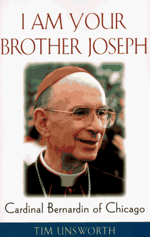 Stock image for I Am Your Brother Joseph: Cardinal Bernardin of Chicago for sale by Wonder Book