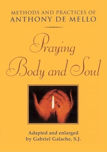 9780824516734: Praying Body and Soul: Principles, Practices and Stories: Principles, Practices, Stories