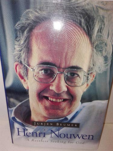 Stock image for Henri Nouwen: A Restless Seeking for God for sale by SecondSale