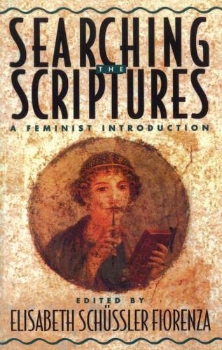 9780824517014: Searching the Scriptures: A Feminist Introduction: 0001