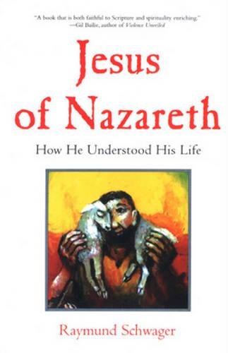 Imagen de archivo de Jesus of Nazareth: How He Understood His Life a la venta por ThriftBooks-Dallas