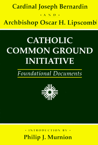 Beispielbild fr Catholic Common Ground Initiative: Foundational Documents zum Verkauf von Ergodebooks