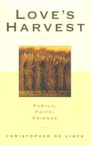 Imagen de archivo de Love's Harvest: Family, Faith, Friends a la venta por More Than Words