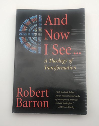 Beispielbild fr And Now I See . : A Theology of Transformation zum Verkauf von Better World Books