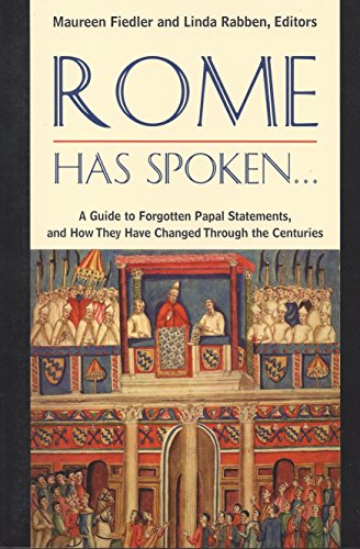 9780824517748: Rome Has Spoken: Guide to Forgotten Papal Statements - Roman Catholic Teachings