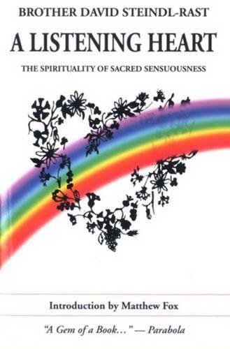 Beispielbild fr A Listening Heart: The Spirituality of Sacred Sensuousness zum Verkauf von ZBK Books