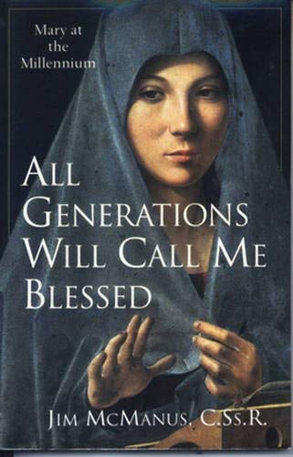 Stock image for All Generations Will Call Me Blessed: Mary at the Millennium for sale by Wonder Book