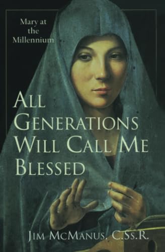 9780824517878: All Generations Will Call Me Blessed: Mary at the Millennium