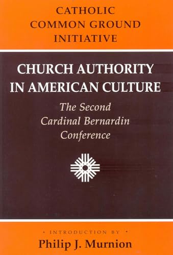Beispielbild fr Church Authority in American Culture : The Second Cardinal Bernardin Conference zum Verkauf von Better World Books