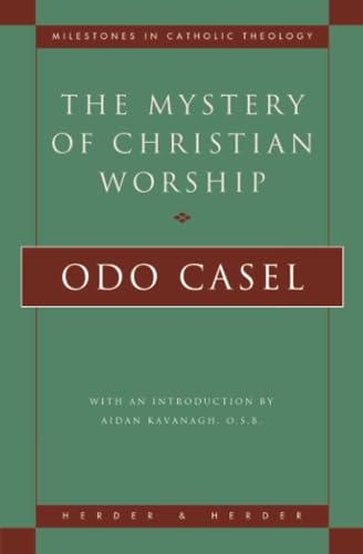 9780824518080: The Mystery of Christian Worship