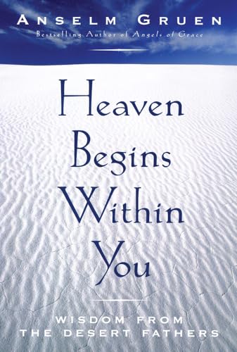 Beispielbild fr Heaven Belongs within You: Wisdom from the Desert Fathers zum Verkauf von WorldofBooks