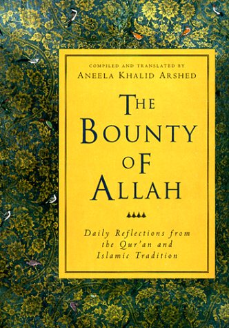 Beispielbild fr The Bounty of Allah: Daily Reflections from the Koran and Islamic Tradition Arshed, Aneela Khalid zum Verkauf von online-buch-de