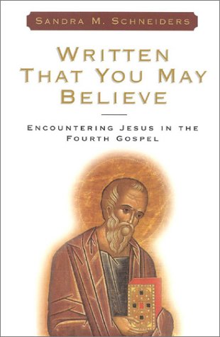 Stock image for Written That You May Believe: Encountering Jesus in the Fourth Gospel for sale by WorldofBooks