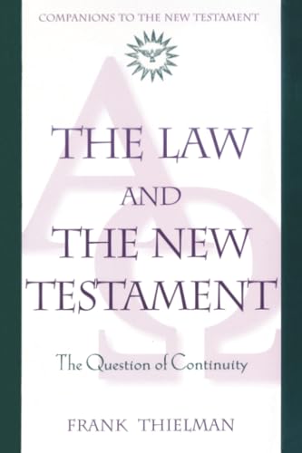 Beispielbild fr The Law and the New Testament: The Question of Continuity (Companions to the New Testament) zum Verkauf von HPB-Red