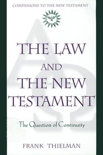 Imagen de archivo de The Law and the New Testament: The Question of Continuity (Companions to the New Testament) a la venta por HPB-Ruby