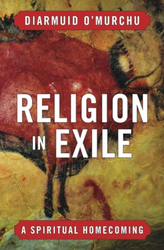 Beispielbild fr Religion in Exile: A Spiritual Homecoming zum Verkauf von Wonder Book