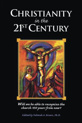 Beispielbild fr Christianity in the Twenty-First Century zum Verkauf von Better World Books: West