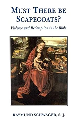 9780824518677: Must There Be Scapegoats: Violence and Redemption in the Bible