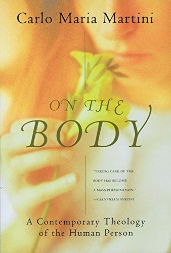 Beispielbild fr On the Body : A Contemporary Theology of the Human Person zum Verkauf von Better World Books