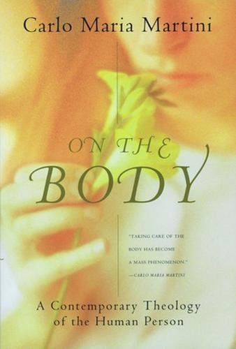 9780824518929: On the Body: A Contemporary Theology of the Human Person (Crossroad Book)
