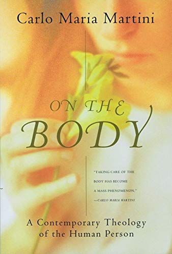 Imagen de archivo de On the Body: A Contemporary Theology of the Human Person a la venta por ThriftBooks-Dallas