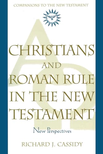 Beispielbild fr Christians and Roman Rule in the New Testament: New Perspectives (Companions to the New Testament) zum Verkauf von GF Books, Inc.