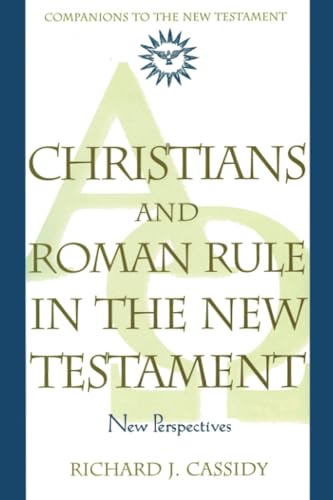 9780824519032: Christians and Roman Rule in the New Testament: New Perspectives (Companions to the New Testament)
