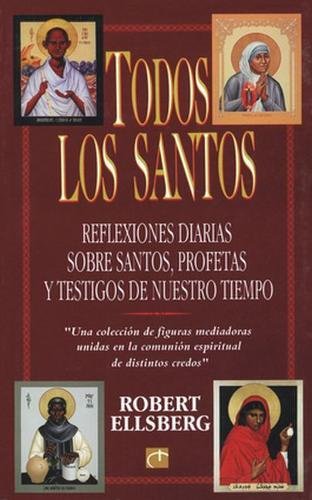 Stock image for Todos los Santos: Reflexiones Diarias Sobre Santos, Profetas y Testigos de Nuestro Tiempo for sale by Wonder Book
