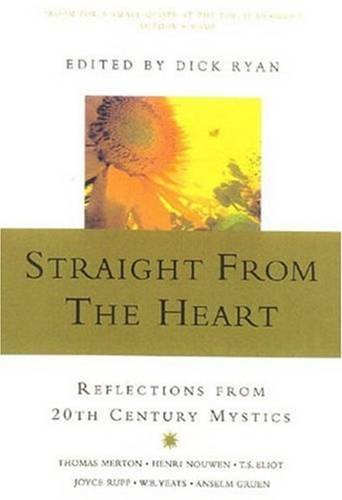 Stock image for Straight from the Heart: Reflections From Twentieth-Century Mystics for sale by SecondSale