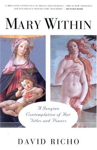Stock image for Mary Within: A Contemplation of Her Titles and Powers for sale by Front Cover Books