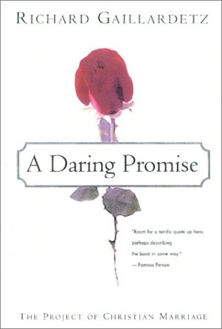Beispielbild fr A Daring Promise: A Spirituality of Christian Marriage zum Verkauf von ThriftBooks-Dallas