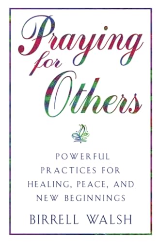9780824519490: Praying for Others: Powerful Practices for Healing, Peace, and New Beginnings