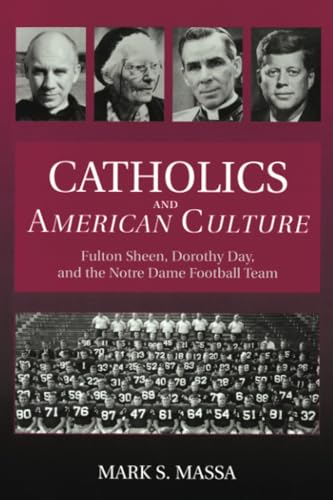 Beispielbild fr Catholics and American Culture: Fulton Sheen, Dorothy Day, and the Notre Dame Football Team zum Verkauf von HPB Inc.