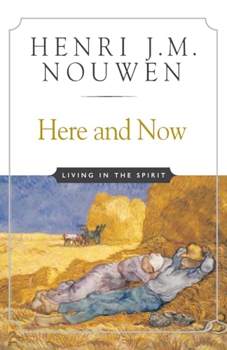 Imagen de archivo de Here and Now: Living in the Spirit a la venta por Your Online Bookstore