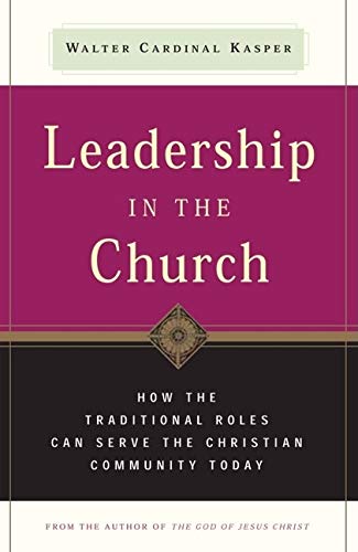 Beispielbild fr Leadership in the Church: How Traditional Roles Can Help Serve the Christian Community Today zum Verkauf von SecondSale