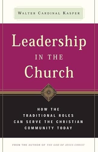 Stock image for Leadership in the Church : How Traditional Roles Can Help Serve the Christian Community Today for sale by Better World Books