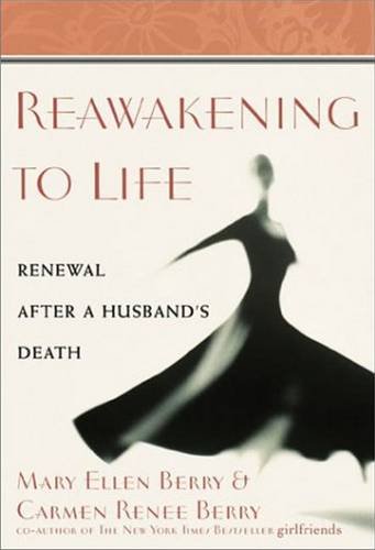 Stock image for Reawakening to Life : Renewal after a Husband's Death for sale by Better World Books: West