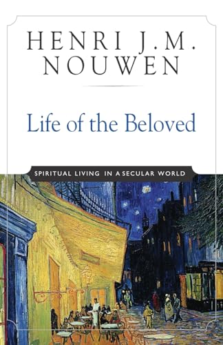 Imagen de archivo de Life of the Beloved: Spiritual Living in a Secular World a la venta por KuleliBooks