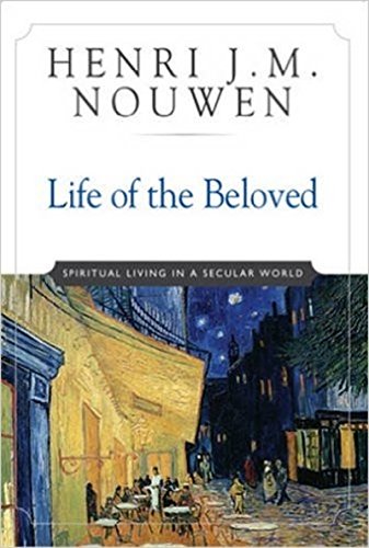 9780824519865: Life of the Beloved: Spiritual Living in a Secular World