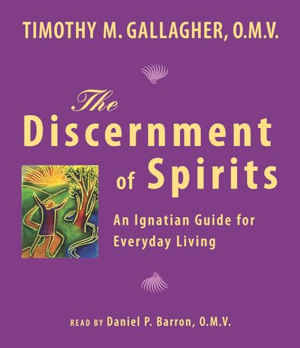 Beispielbild fr The Discernment of Spirits: An Ignatian Guide for Everyday Living zum Verkauf von GoldBooks