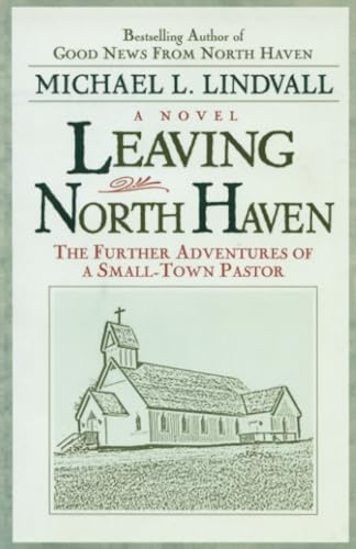 Stock image for Leaving North Haven : The Further Adventures of a Small Town Pastor for sale by Better World Books