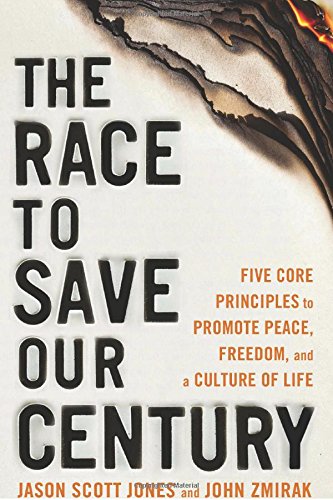 Stock image for The Race to Save Our Century: Five Core Principles to Promote Peace, Freedom, and a Culture Of Life for sale by SecondSale