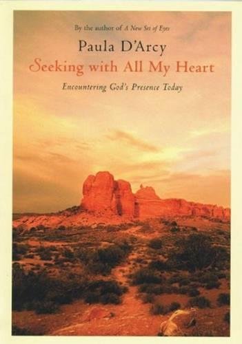 Stock image for Seeking with All My Heart : Encountering God's Presence Today for sale by Better World Books