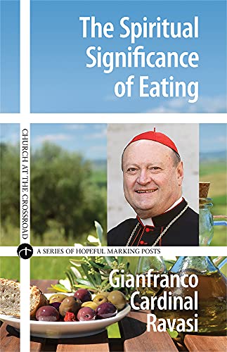 Imagen de archivo de The Spiritual Significance of Eating: A Biblical Reflection (Church at the Crossroad) a la venta por BombBooks